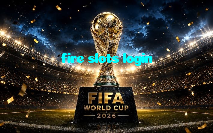 fire slots login